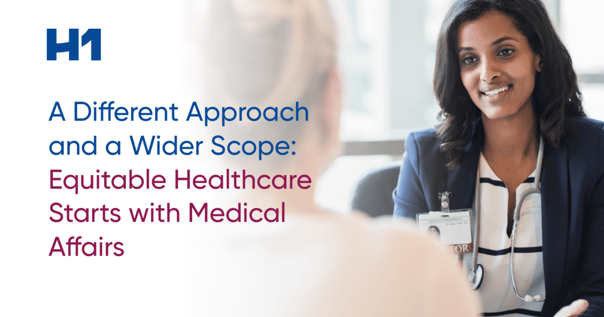 A Different Approach and a Wider Scope_ Equitable Healthcare Starts with Medical Affairs