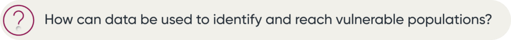 question asking how data can identify vulnerable populations