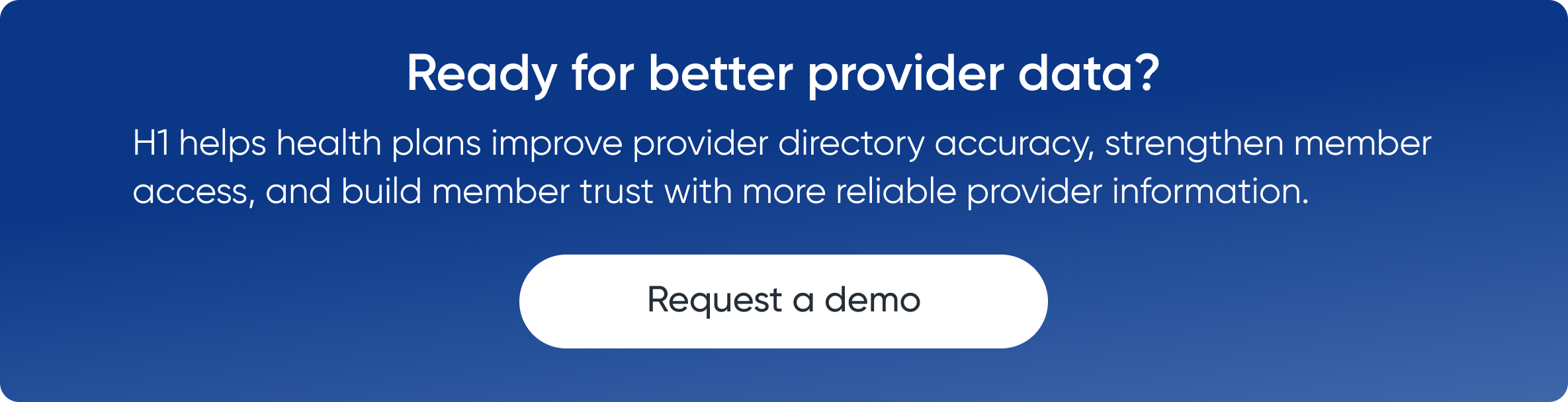 If you're ready for provider data, request a demo